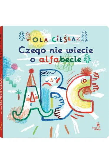 Czego nie wiecie o alfabecie - Aleksandra Cie�lak