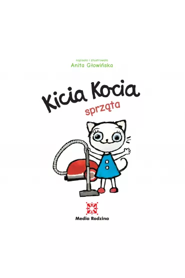 Kicia Kocia sprz�ta - Anita G�owi�ska