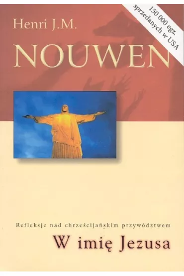 W imi� Jezusa - Henri J.M. Nouwen