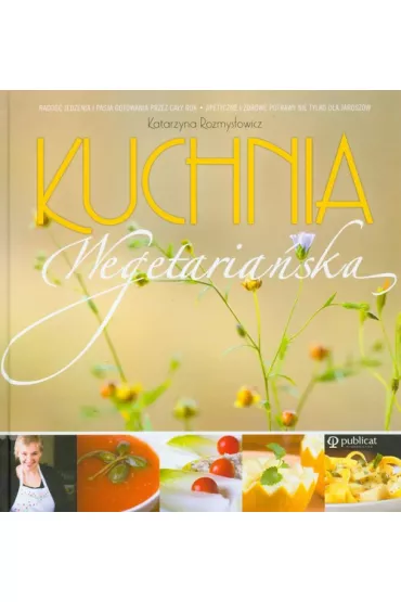 Kuchnia wegetaria�ska - Katarzyna Rozmys�owicz
