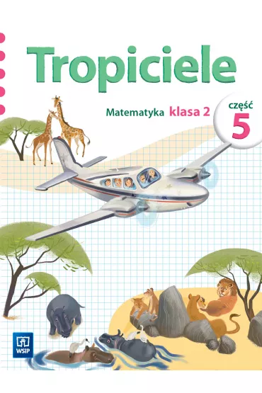 Tropiciele. Matematyka. Klasa 2. Cz�� 5 - El�bieta Burakowska
