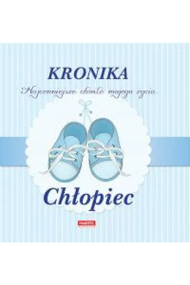 Kronika Ch�opiec Najcenniejsze chwile mojego �ycia - Kinga Sp�tana
