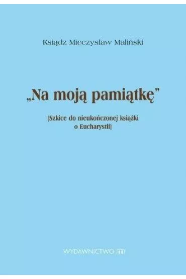 Na moj� pami�tk� - Mieczys�aw Mali�ski