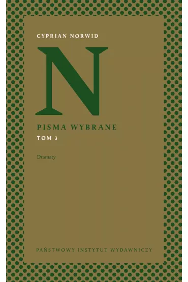 Pisma wybrane Tom 3 Dramaty - Cyprian Kamil Norwid