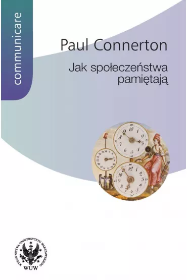 eBook Jak spo�ecze�stwa pami�taj� pdf - Paul Connerton