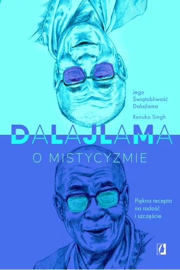 Dalajlama o mistycyzmie - DalajLama XIV, Renuka Singh