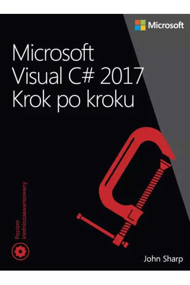 Microsoft Visual C# 2017. Krok po kroku - John Sharp