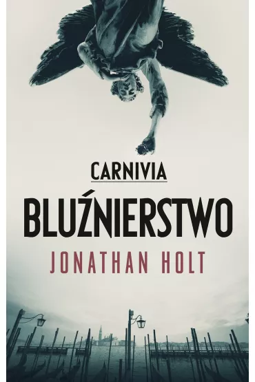 Blu�nierstwo. Carnivia. Tom 1 - Jonathan Holt