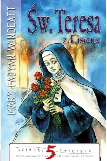 �w.Teresa z Lisieux - Mary Windeatt Fabyan, Vardanian Suren