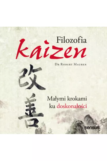 Audiobook Filozofia Kaizen. Jak ma�y krok mo�e zmieni� Twoje �ycie mp3 - Robert Maurer