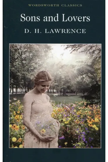 Sons and Lovers. Wordsworth Classics wer. angielska - David Herbert Lawrence