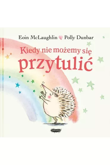 Kiedy nie moemy si przytuli - Eoin McLaughlin, Polly Dunbar