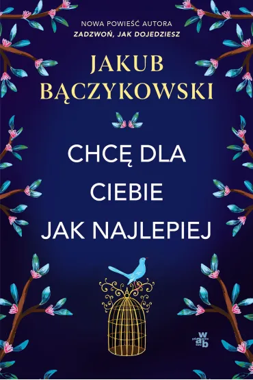 Chc dla ciebie jak najlepiej - Jakub Bczykowski
