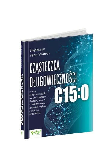Cz�steczka d�ugowieczno�ci C15:0 - Stephanie  Venn-Watson