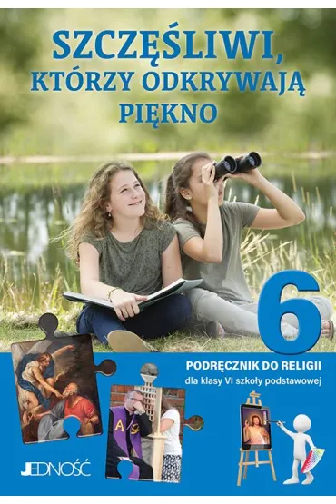 Pakiet Szcz�liwi, kt�rzy odkrywaj� pi�kno. Podr�cznik i Zeszyt ucznia do religii dla klasy 6 szko�y podstawowej - El�bieta Kondrak, Krzysztof Mielnicki, A. S�torek
