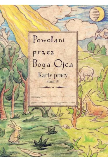 Powo�ani przez Boga Ojca. Karty pracy. Klasa 4 - Danuta Jackowiak, Jan Szpet