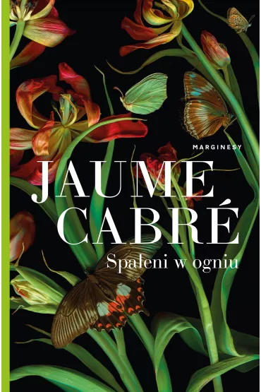Spaleni w ogniu - Jaume Cabre