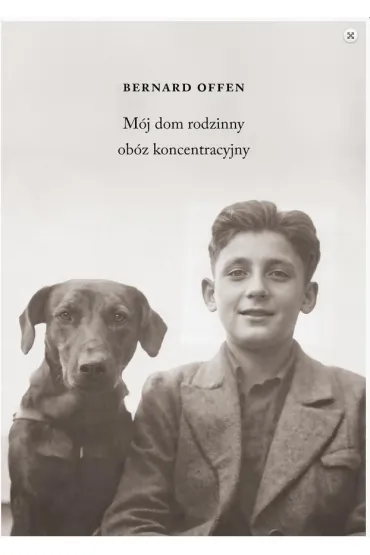 M�j dom rodzinny ob�z koncentracyjny - Bernard  Offen