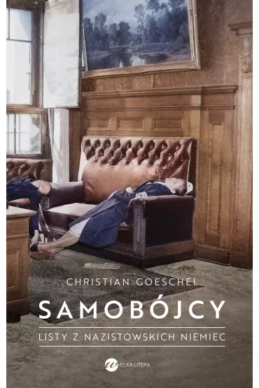 Samob�jcy. Listy z nazistowskich Niemiec - Christian Goeschel