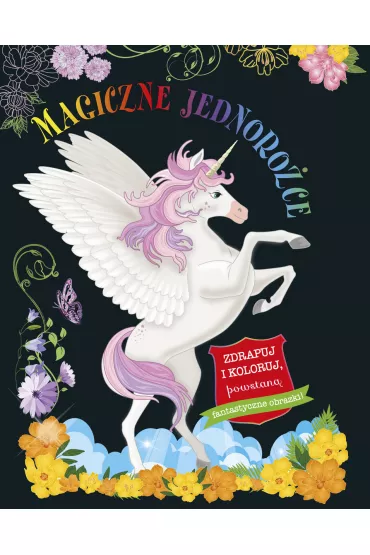 Magiczne jednoro�ce. Zdrapuj i koloruj