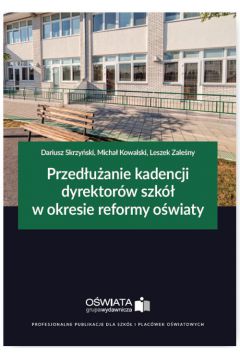 eBook Przeduanie kadencji dyrektorw szk w okresie reformy owiaty pdf mobi epub