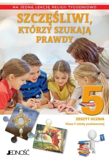 Pakiet Szcz�liwi, kt�rzy szukaj� prawdy. Podr�cznik i Zeszyt �wicze� do religii dla klasy 5 szko�y podstawowej - El�bieta Kondrak, Krzysztof Mielnicki, A. S�torek