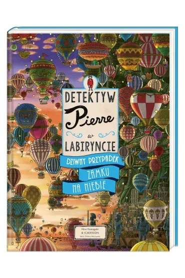 Detektyw Pierre w labiryncie. Dziwny przypadek zamku na niebie - Chihiro Maruyama, Hiro Kamigaki
