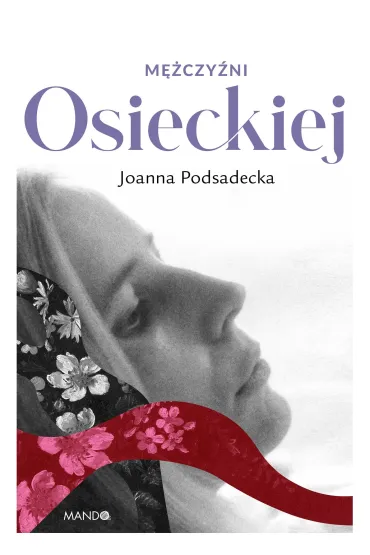 M�czy�ni Osieckiej - Joanna Podsadecka