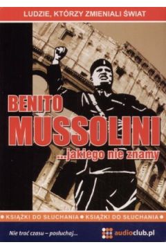Audiobook Benito Mussolini ...jakiego nie znamy CD