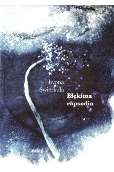 B��kitna rapsodia - Iwona  �wierkula