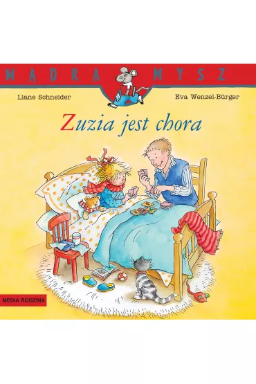 M�dra mysz - Zuzia. Zuzia jest chora - Liane Schneider