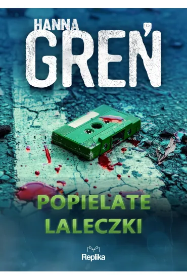 Popielate laleczki. W tr�jk�cie beskidzkim. Tom 5 - Hanna Gre�