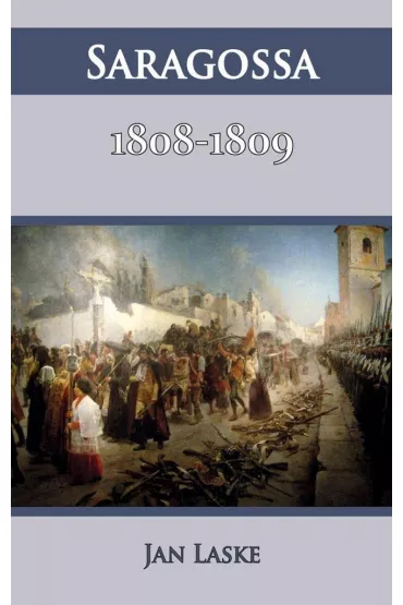 Saragossa 1808-1809 - Jan Laske