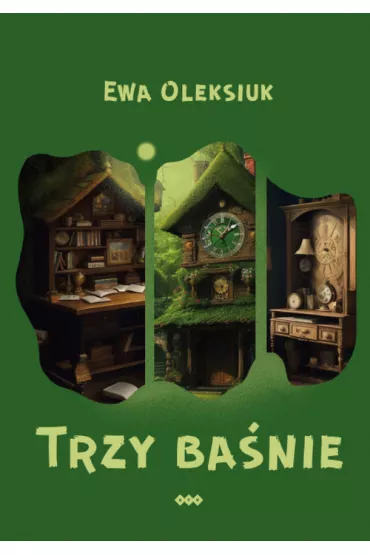 Trzy ba�nie - Ewa  Oleksiuk