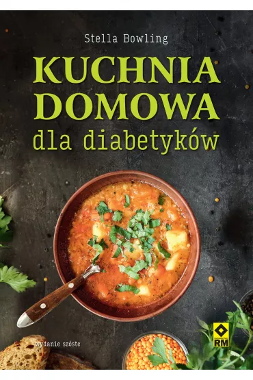 Kuchnia domowa dla diabetyk�w - Stella Bowling