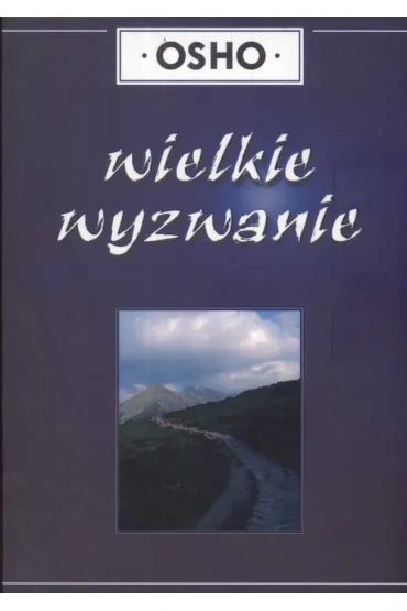 Wielkie wyzwanie - Osho