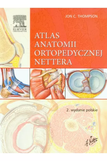 Atlas anatomii ortopedycznej Nettera - Jon C. Thompson