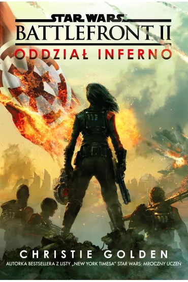 Oddzia� inferno Star Wars battlefront Tom 2 - Christie Golden