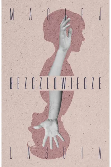 Bezcz�owiecze - Maciej Lasota