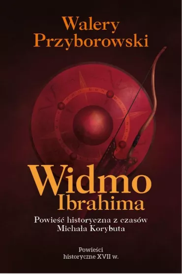 Widmo Ibrahima. Powie�� historyczna z czas�w Micha�a Korybuta - Walery Przyborowski