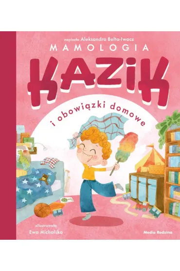 Kazik i obowi�zki domowe - Aleksandra  Belta-Iwacz
