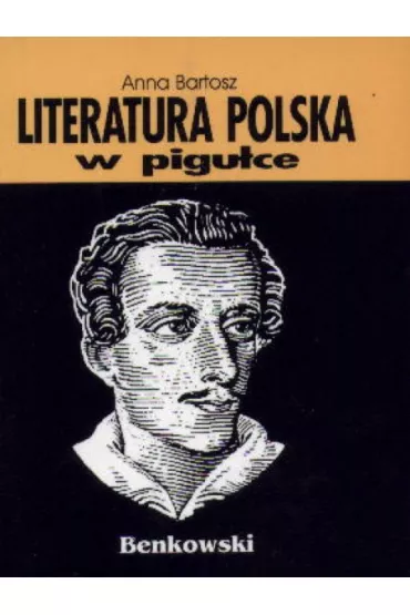 Literatura polska w pigu�ce - Bartosz Anna