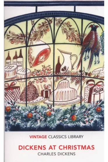 Dickens at Christmas. Vintage Classics Library - Charles Dickens