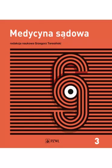 Opiniowanie i kliniczna medycyna s�dowa. Medycyna s�dowa. Tom 3 - Grzegorz  Teresi�ski