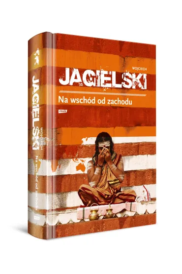 Na wsch�d od zachodu - Wojciech Jagielski