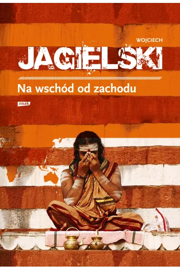 Na wsch�d od zachodu - Wojciech Jagielski