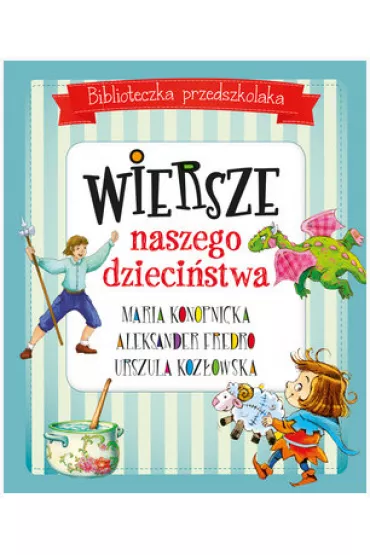 Biblioteczka przedszkolaka. Wiersze naszego dzieci�stwa
