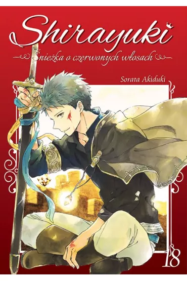 Shirayuki. �nie�ka o czerwonych w�osach. Tom 18 - Sorata Akiduki