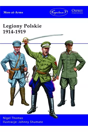 Legiony polskie 1914-1919 - Nigel Thomas