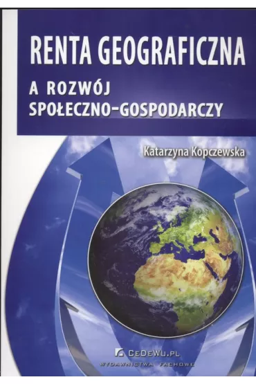Renta geograficzna a rozw�j spo�eczno-gospodarczy - Katarzyna Kopczewska